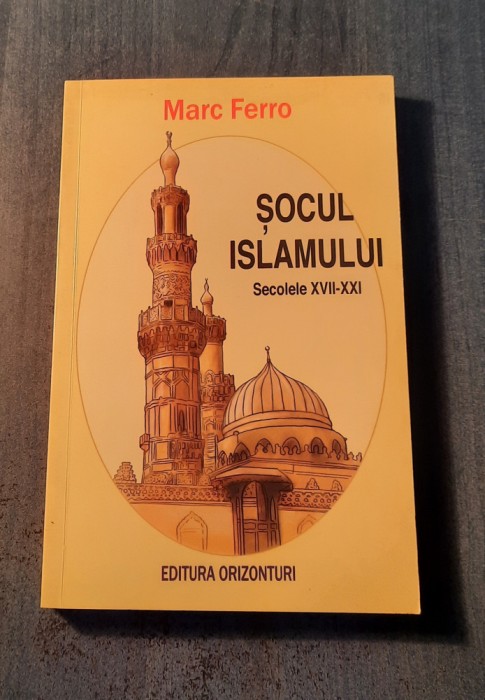 Socul islamului secolele 17 - 21 Marc Ferro