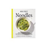 Milk Street Noodles: Secrets to the World's Best Noodles, from Fettuccine Alfredo to Pad Thai to Miso Ramen