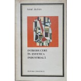 INTRODUCERE IN ESTETICA INDUSTRIALA-IONEL ACHIM-261631
