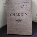 Les grands artistes Chardin - Gaston Schefer
