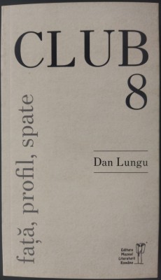 DAN LUNGU - CLUB 8: FATA, PROFIL, SPATE (2023) foto