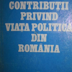 CONTRIBUTII PRIVIND VIATA POLITICA DIN ROMANIA