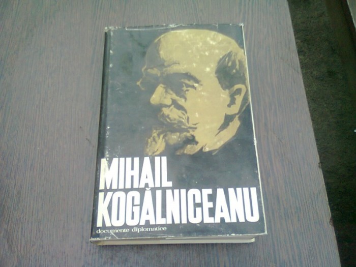 MIHAIL KOGALNICEANU - DOCUMENTE DIPLOMATICE