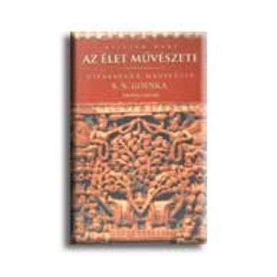 Az &amp;eacute;let műv&amp;eacute;szete - Vipasszan&amp;aacute; medit&amp;aacute;ci&amp;oacute; S.N. Goenka tan&amp;iacute;t&amp;aacute;sa szerint - William Hart foto