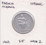 Moneda Oceania Franceza 1 Franc 1949 - P2 XF ( vezi descriere )