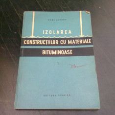 IZOLAREA CONSTRUCTIILOR CU MATERIALE BITUMINOASE - KARL LUFSKY VOL.I