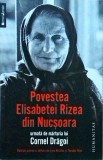 Elisabeta Rizea, Cornel Dragoi - Povestea Elisabetei Rizea din Nucsoara