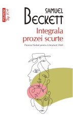 Integrala prozei scurte - Samuel Beckett - Polirom