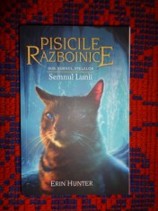 Pisicile razboinice / sub semnul stelelor / Semnul lunii - Erin Hunter (editura Galaxia Copiilor , cartea a XXII-a )