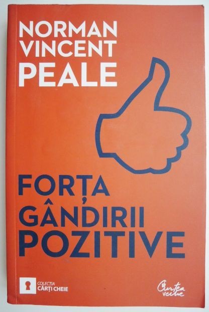 Forta gandirii pozitive &ndash; Norman Vincent Peale (cateva insemnari)