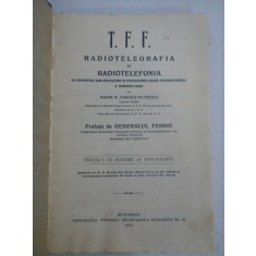 T.F.F. RADIOTELEGRAFIA SI RADIOTELEFONIA - Maior N.Tiberiu Petrescu 1923 (dedicatie)