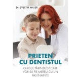 Prieten cu dentistul - Evelyn Maier
