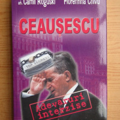 Camil Roguski - Ceausescu, adevaruri interzise