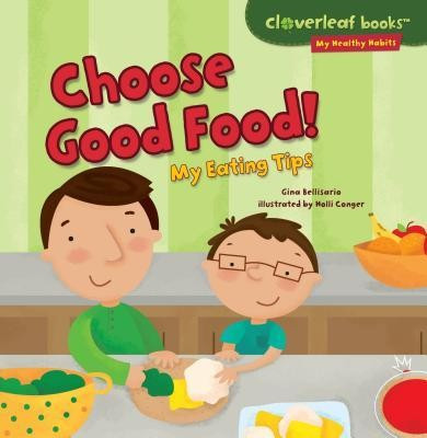 Choose Good Food!: My Eating Tips foto
