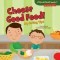 Choose Good Food!: My Eating Tips