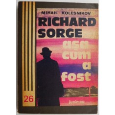 Richard Sorge asa cum a fost &ndash; Mihail Kolesnikov