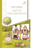 Alice in Tara Minunilor - Lewis Carroll