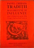 Pavel Chihaia - Traditii rasaritene si influente occidentale in Tara Romaneasca