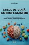 Stilul de viata antiinflamator - Oana Calen