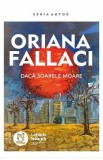 Dacă Soarele moare - Oriana Fallaci