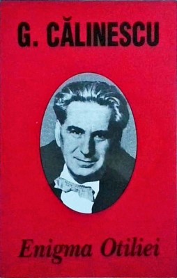 George Calinescu - Enigma Otiliei (2004) foto