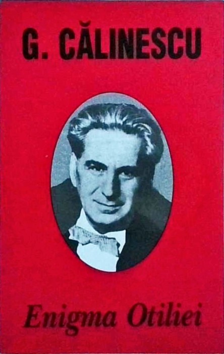 George Calinescu - Enigma Otiliei (2004)