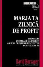 Marja ta zilnica de profit - David Horsager - Business Tech