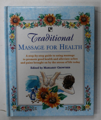TRADITIONAL MASSAGE FOR HEALTH , edited by MARGARET CROWTHER , 1996 foto