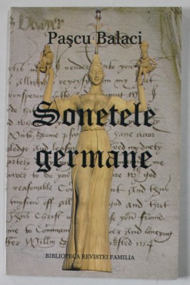 SONETELE GERMANE de PASCU BALACI , 2009, DEDICATIE * foto