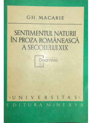 Gh. Macarie - Sentimentul naturii &amp;icirc;n proza rom&amp;acirc;nească a secolului XX (editia 1978) foto