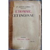 L&#039;homme cet inconnu - Dr Alexis Carrel 1935