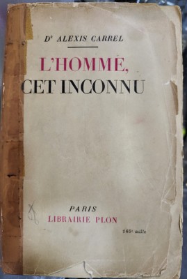 L&amp;#039;homme cet inconnu - Dr Alexis Carrel 1935 foto
