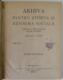 ARHIVA PENTRU STIINTA SI REFORMA SOCIALA , ORGAN AL INSTITUTULUI SOCIAL ROMAN , ANUL III , No. I , APRILIE , 1921