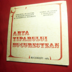 Catalog de Expozitie - Arta Tiparului Bucurestean 1983 -Muzeul Istorie Bucuresti