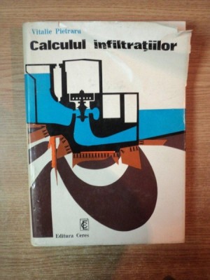 CALCULUL INFILTRATIILOR de VITALIE PIETRARU , Bucuresti 1977 foto