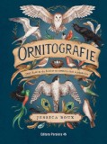Ornitografie. Ghid ilustrat de folclor si simbolistica a pasarilor - Editura Paralela 45