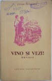 Vino si vezi! (Nuvele) - Cezar Petrescu