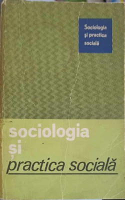 SOCIOLOGIA SI PRACTICA SOCIALA-COLECTIV-254967 foto