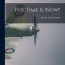 The Time is Now!