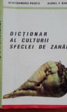 Alecsandru Pascu - Dictionar al culturii sfeclei de zahar (1996)