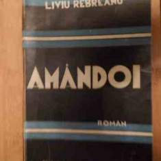 Amandoi - Liviu Rebreanu ,536002