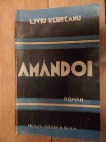 Amandoi - Liviu Rebreanu ,536002