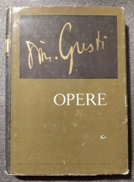 D. Gusti - Opere IV 4 (ed. Ovidiu Bădină, Octavian Neamțu; 1970)