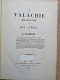 La Valachie depuis 1830 jusqu&#039;&agrave; ce jour: son avenir - G. Ganesco Bruxelles 1855