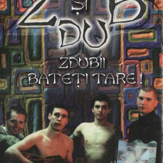 Casetă audio Zdob Si Zdub - Zdubii Bateți Tare, originală