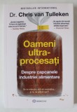 OAMENI ULTRA - PROCESATI , DESPRE CAPCANELE INDUSTRIEI ALIMENTARE de CHRIS VAN TULLEKEN , 2024