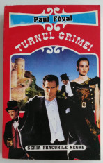 Paul Feval - Turnul crimei foto