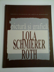 PICTURA SI GRAFICA - LOLA SCHMIERER ROTH foto