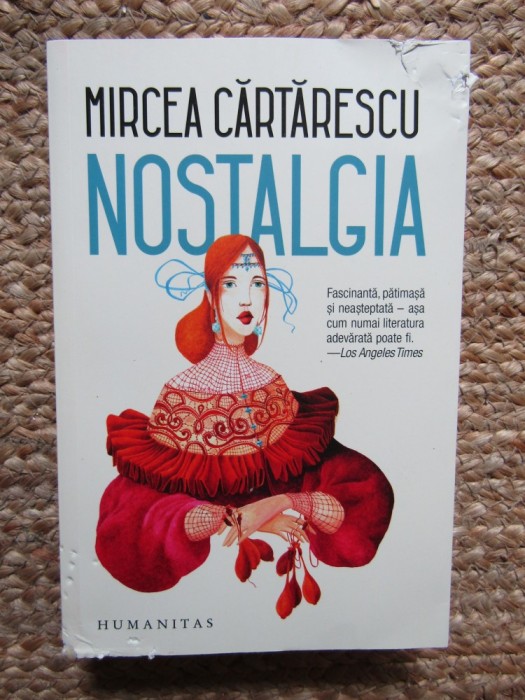 Mircea Cărtărescu - Nostalgia