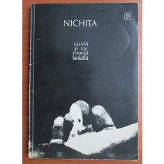 Nichita Stanescu - Cu viii si cu mortii laolalta (1991)